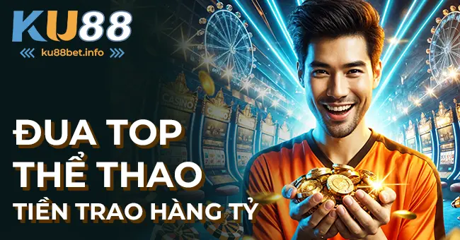 Khuyến mại 3 nhà cái ku88bet.info